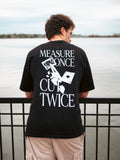 Measure Once Cut Twice Tee - Black